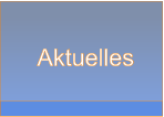 Aktuelles  Aktuelles