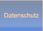 Datenschutz Datenschutz